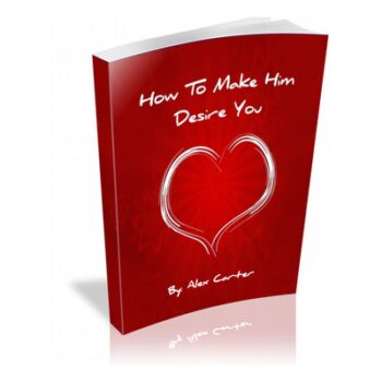 Make Him Obsessively Desire You…