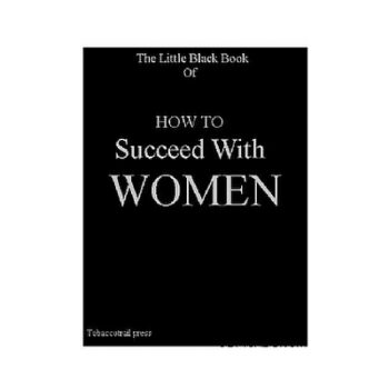 How To Succeed With Women