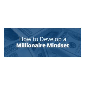 How To Develop A Millionaire Mindset